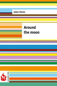 Title: Around the moon: (low cost). limited edition, Author: Jules Verne