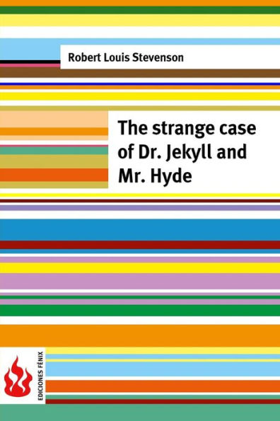 The strange case of Dr. Jekyll and Mr. Hyde: (low cost). limited edition