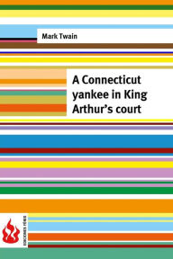 Title: A Connecticut yankee in King Arthur's court: (low cost). limited edition, Author: Mark Twain