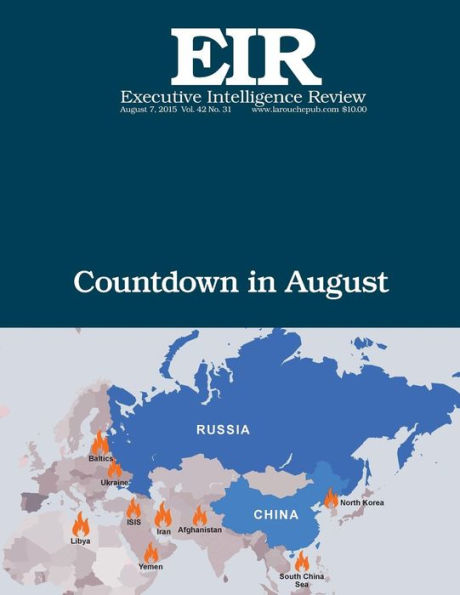 Countdown in August: Executive Intelligence Review; Volume 42, Issue 31