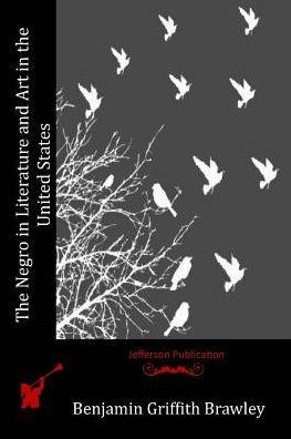 The Negro in Literature and Art in the United States