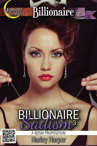 Billionaire Sadism 3 (A BDSM Proposition)