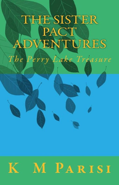 The Sister Pact Adventures: The Perry Lake Treasure