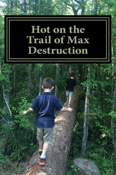 Hot on the Trail of Max Destruction