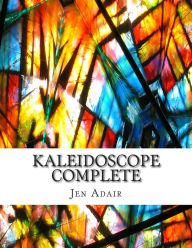 Title: Kaleidoscope Complete: An Adult Coloring Book With Beautiful Illustrations, Mandalas, and Designs, Author: Jen Adair