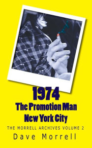 Title: 1974 - The Promotion Man - New York City: The Morrell Archives, Author: Dave Morrell