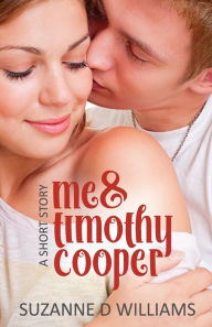 Title: Me & Timothy Cooper, Author: Suzanne D Williams