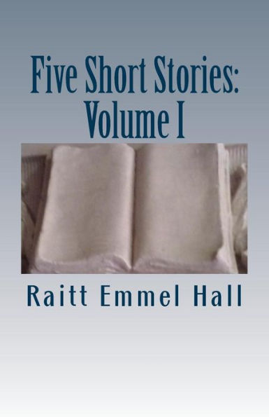 Five Short Stories: Volume I