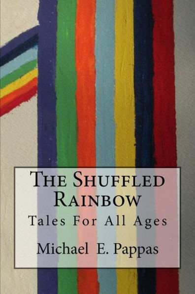 The Shuffled Rainbow: Tales For All Ages
