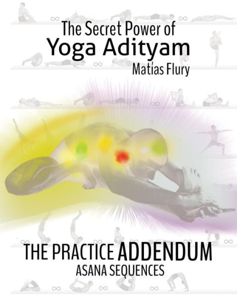 The Secret Power of Yoga Adityam Adendum: Asana Series