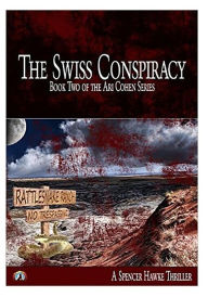 Title: The Swiss Conspiracy (Large Font): Book 2 in the Ari Cohen Series, Author: Spencer Hawke