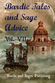 Title: Bardic Tales and Sage Advice (Volume VII), Author: Julie Ann Dawson