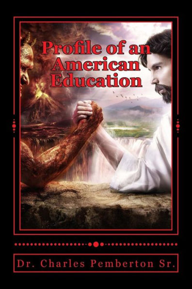 Profile of an American Education: A Diabolical Instution