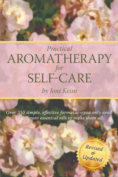 Practical Aromatherapy for Self-Care: Revised & Updated