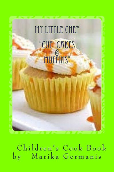 I Can Cook: Cup Cakes and Muffins