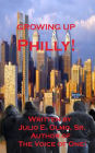 Growing Up Philly!