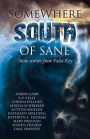Somewhere South of Sane: More Stories from False Key
