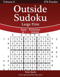 Title: Outside Sudoku Large Print - Easy to Extreme - Volume 6 - 276 Puzzles, Author: Nick Snels