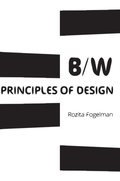 Principles of Black & White Design: Black & White Art & Design