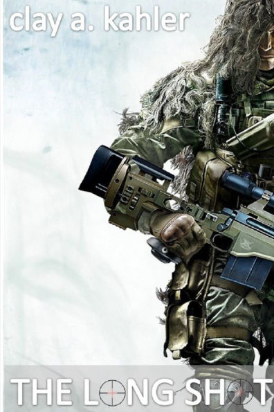 The Long Shot: A Sniper's Story