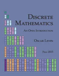 Title: Discrete Mathematics: An Open Introduction, Author: Oscar Levin