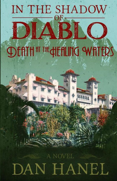 the Shadow of Diablo: Death at Healing Waters