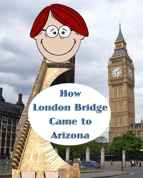 How London Bridge Came to Arizona