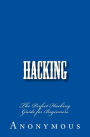 Hacking: The Perfect Hacking Guide for Beginners