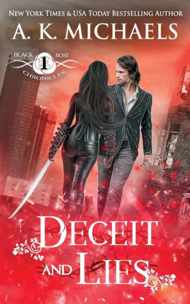The Black Rose Chronicles, Deceit and Lies: Book 1