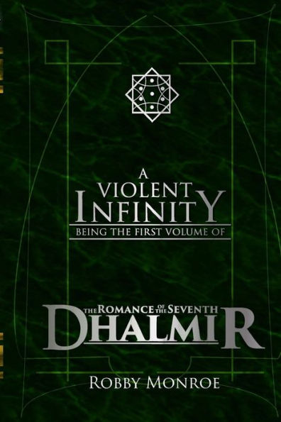 The Romance of the Seventh Dhalmir: A Violent Infinity