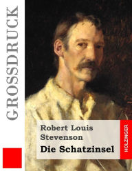 Title: Die Schatzinsel (Groï¿½druck), Author: Robert Louis Stevenson