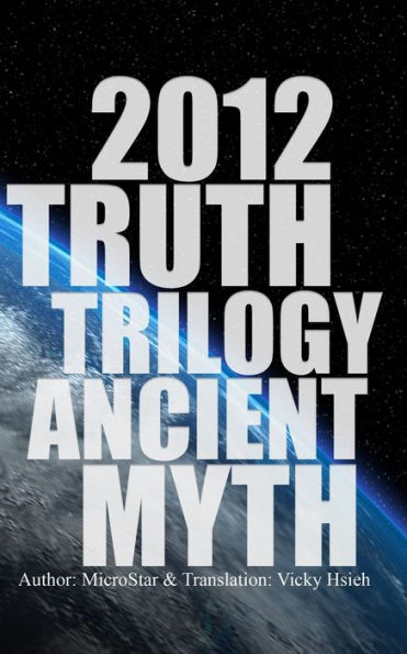 2012 Truth Trilogy Ancient Myth