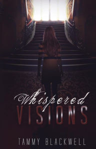 Title: Whispered Visions, Author: Tammy Blackwell