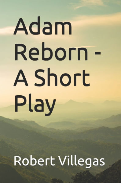 Adam Reborn - A Short Play