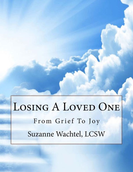 Losing A Loved One: From Grief To Joy