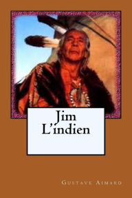 Title: Jim L'indien, Author: Gustave Aimard