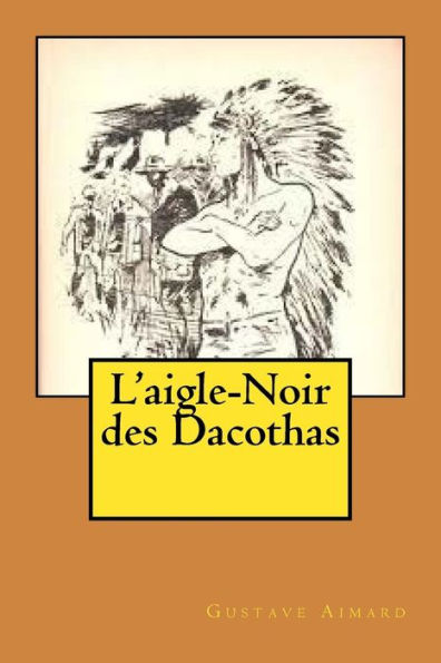 L'aigle-Noir des Dacothas