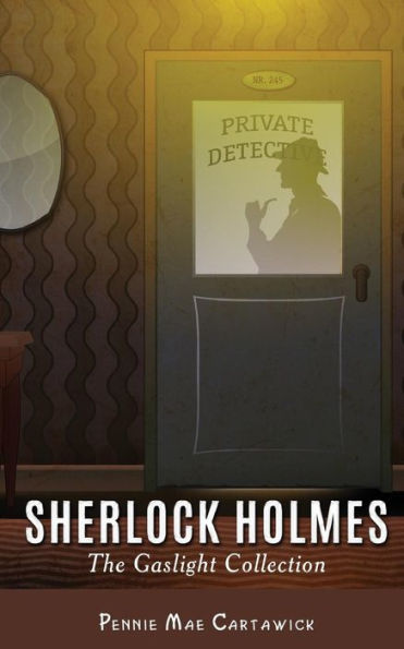 Sherlock Holmes: The Gaslight Collection