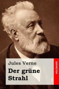 Title: Der grüne Strahl, Author: Anonymous