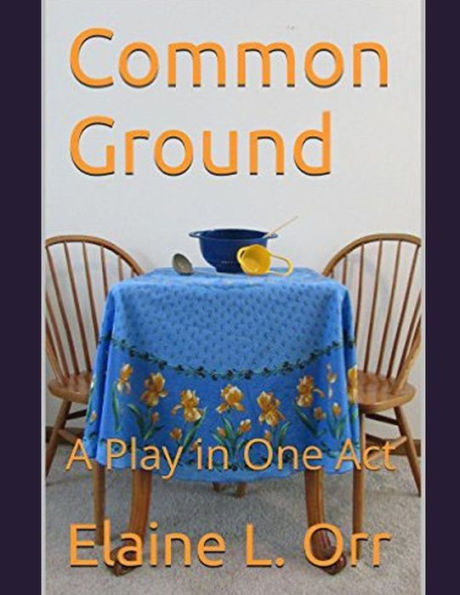 Common Ground: A Play in One Act