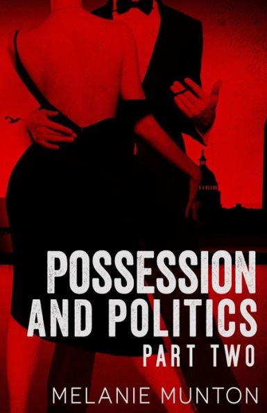 Possession and Politics: Part Two