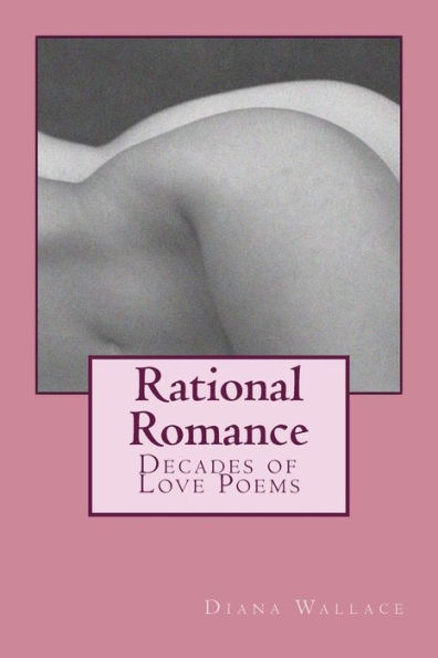 Rational Romance: Decades of Love Poems