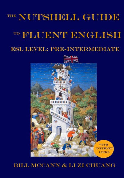 The Nutshell Guide to Fluent English: Volume 1: ESL Pre-Intermediate