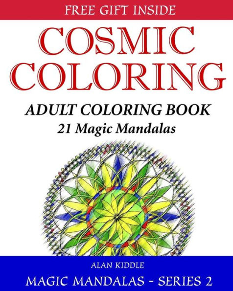 Cosmic Coloring: Adult Coloring Book: Magic Mandalas Series 2