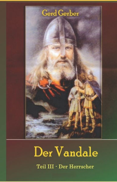 Der Vandale Teil III: Der Herrscher