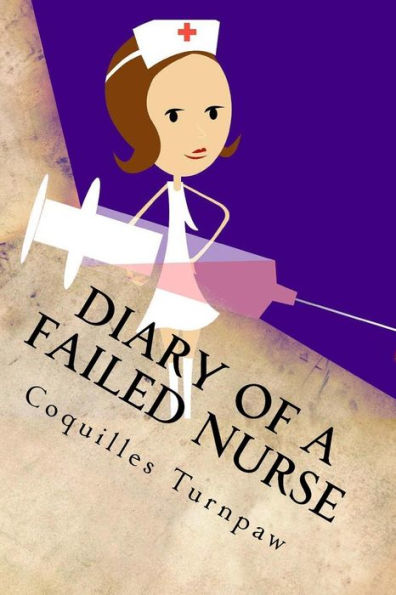 Diary of a Failed Nurse: (and things to consider)