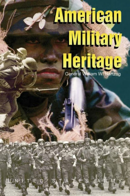 American Military Heritage by General William W. Hartzog, Paperback ...