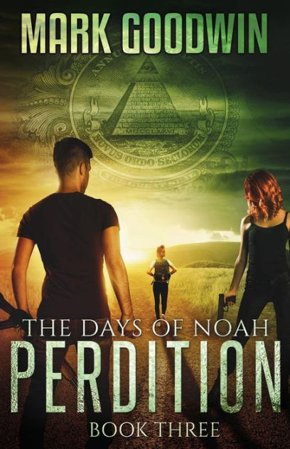 The Days of Noah, Book Three: Perdition by Mark Goodwin, Paperback ...