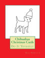 Chihuahua Christmas Cards: Do It Yourself