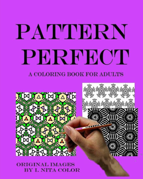 Pattern Perfect: A Coloring Book for Adults